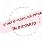 Single-Game Betting in Ontario