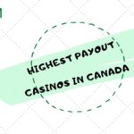 Discovering Online Casinos with Highest Payouts and Welcome Bonuses in Canada