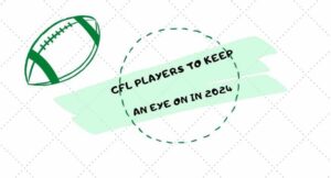 5-cfl-players-this-season-2024