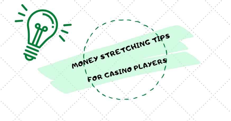 Money stretching tips for online casino players