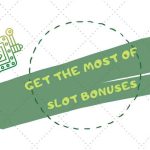 Get Your Slot Bonus to Its Best Potential in a Few Steps