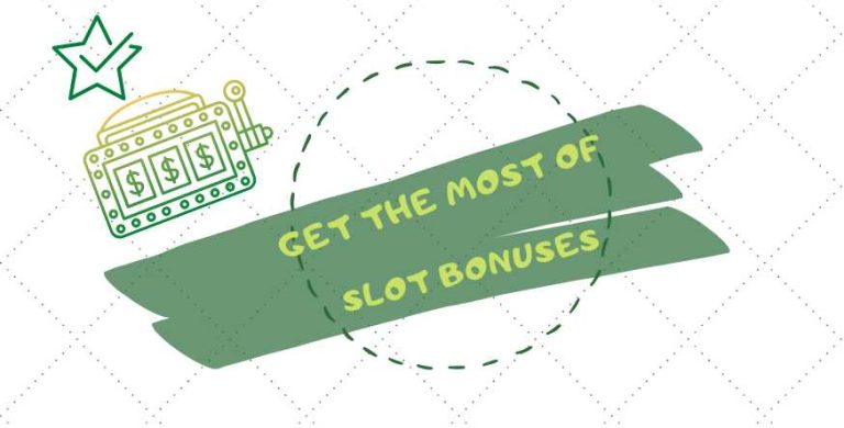 Get Your Slot Bonus to Its Best Potential in a Few Steps