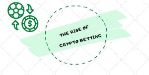 the-rise-of-crypto-betting